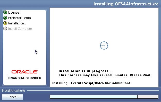 Installing OFSAA Infrastructure NOTE: Anytime during the installation, you can click Cancel to stop the