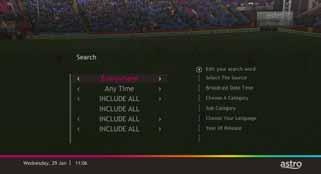 General Functions / Fungsi Am Search / Cari To access the search function you need to connect your PVR decoder to your home internet.