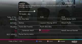 PVR FUNCTIONS / Fungsi PVR How to Record / Bagaimana untuk Merakam Press the button to launch the TV Guide. Scroll to any current or future programme. Press the button to record.