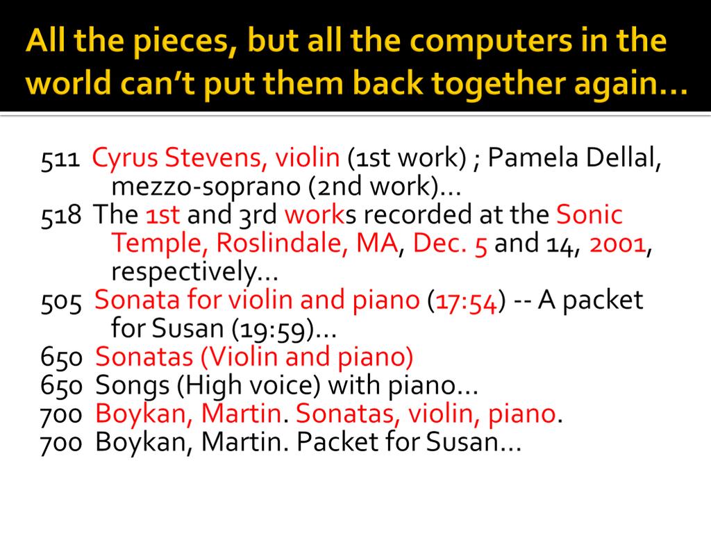 Here s a somewhat random sample that shows in red the information related to the first musical piece.