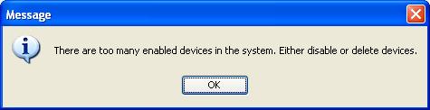 14. Number and Device Limitations Figure 18. Too many devices enabled. 1 Select the Devices tab 2 Select the device(s) to be deleted.