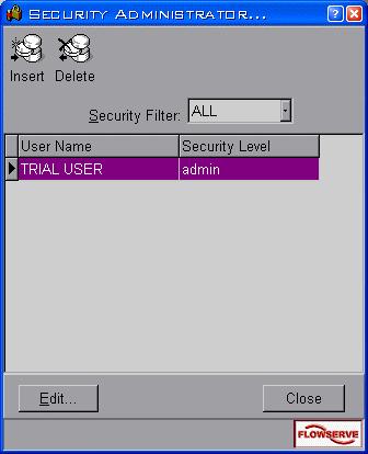 Figure 13 Security Administrator window 5. To insert a new user, click on the Insert tool button. The Insert User window displays. Figure 14 Security Administrator Insert User window 6.