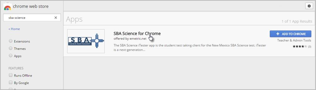 1. Using the Chromebook, search for SBA Science in the Chrome Web Store and click into the SBA Science for Chrome application. 2.