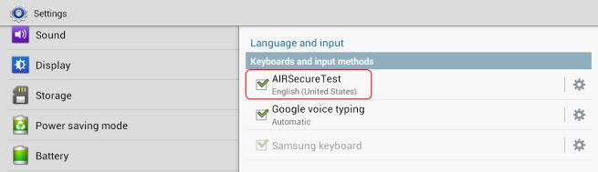 3. Select [Set up input methods]. The Language and Input settings screen will automatically open. 4. Select the checkbox next to AIRSecureTest so that a checkmark appears.