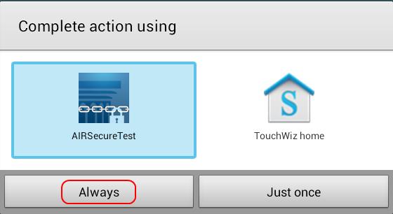 8. Select AIRSecureTest (ensure it is shaded and highlighted blue) and then select [Always]. Note: You will need to acknowledge that the secure browser s default settings have changed.