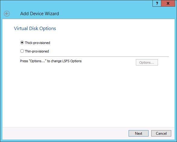 Specify virtual disk options. Click Next. 9.