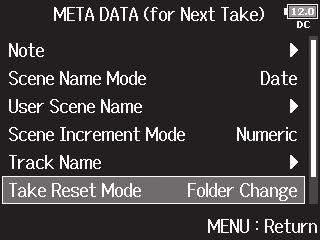 Recording take settings Setting the take reset condition and numbering format Setting the take reset condition and numbering format You can set the take number reset condition and take number format