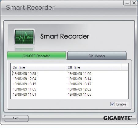 SMART Recorder SMART Recorder monitors and records the activities in a system such as the time when the computer was turned on/off or even when large data files were moved within the hard drive