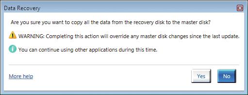 Restoring the Master Drive to a Previous State (for Recovery Volume only) When two hard drives are set to Recovery Volume in Update on Request mode, you can restore the master drive data to the last