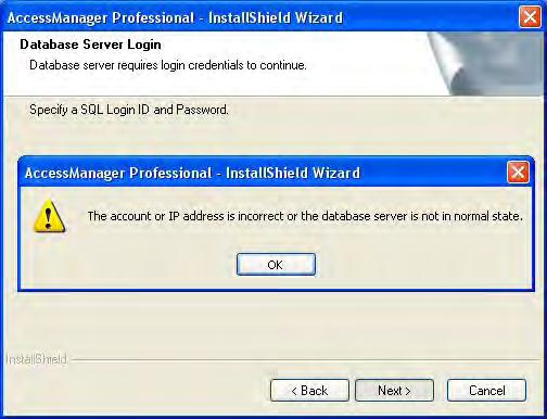7 If the wrong database IP address or instance were entered, or if the wrong administrator ID or password were entered, a warning message will appear as shown below.