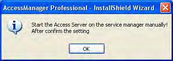 Click [OK] to start the AccessServer and finish the installation process.