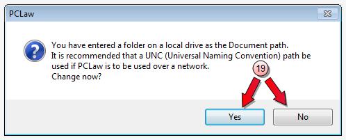 15. Click Yes to change the Universal Naming Convention (UNC) path now.