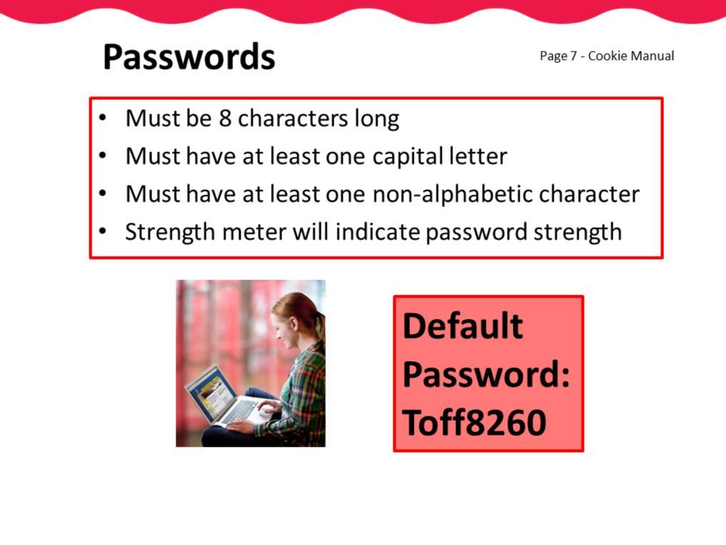 The default password is Toff8260 and must be used the first time you login for this year. This is for everyone, even if you have used the system before.