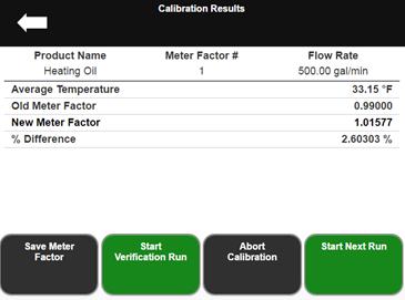 Calibration The values are saved to the Enter Prove Data screen. After entering a value for Prover Volume, the CALCULATE METER FACTOR button is available.