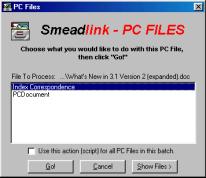 326 Chapter 17 PC Files window The purpose of the PC Files window is to specify which LinkScript will be used to index the selected document. A LinkScript is a custom Smeadlink script.