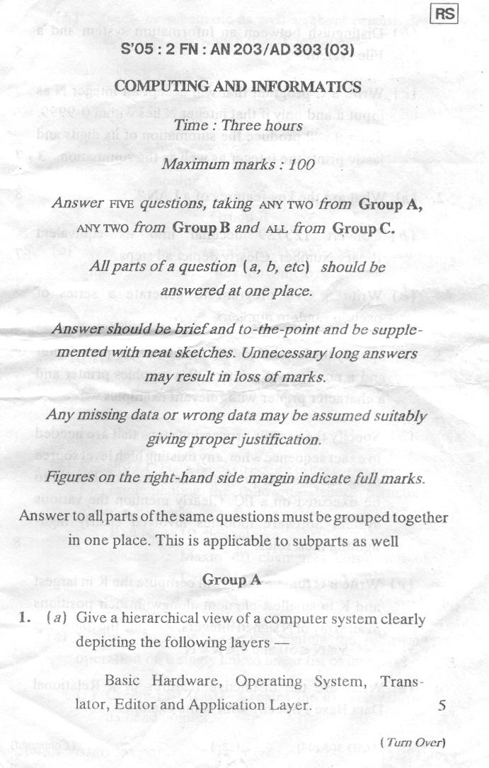S'05 : 2 FN: AN203/ AD 303 (03) COMPUTING AND INFORMATICS. Time: Three hours Maximum marks: 100 Answer FIVEquestions, taking ANYTWO'from Group A, ANYTWOfrom Group B and ALLfrom ~roup C.