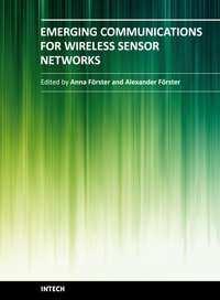 Emerging Communications for Wireless Sensor Networks Edited by ISBN 978-953-307-082-7 Hard cover, 270 pages Publisher Inech Published online 07, February, 2011 Published in print edition February,