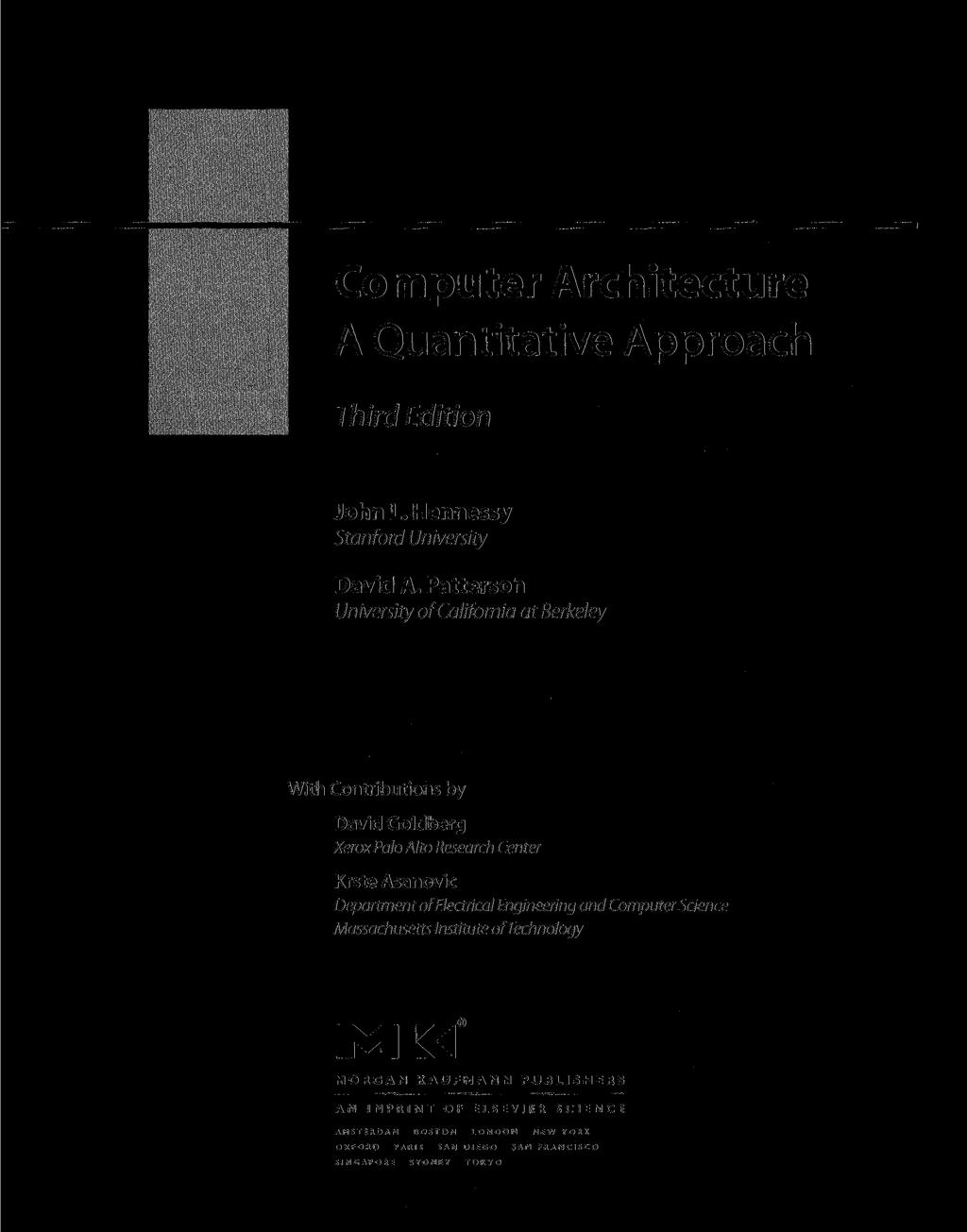 Computer Architecture A Quantitative Approach Third Edition John L. Hennessy Stanford University David A.