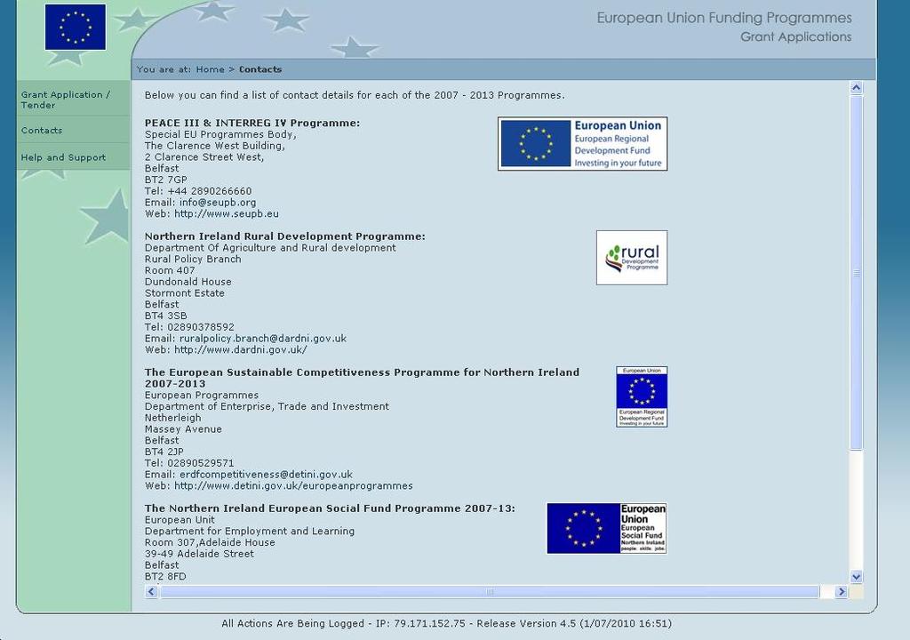 Screen 3: Programme Contacts Screen This screen provides contact information for the various EU Programmes which can be applied for via this EU Grants website.