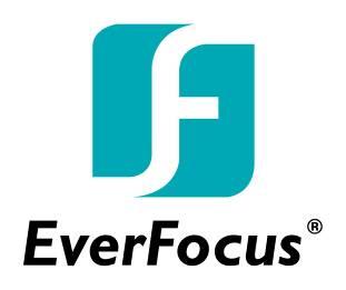 EverFocus Electronics Corp. EverFocus Taiwan: 12F-1, No.79, Sec. 1, Shin-Tai Wu Road, Hsi-Chih, New Taipei City, Taiwan TEL: +886 2 2698 2334 FAX: +886 2 2698 3943 www.everfocus.com.