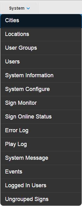 There are 14 functions in the System Management, this chapter introduce the major functions. 2.4.1 Cities / Locations There is the location list on the left in both Sign and Playlists page.