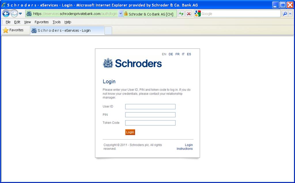 Accessing eservices Please use the following link to log on to eservices: https://eservices.schrodersprivatebank.