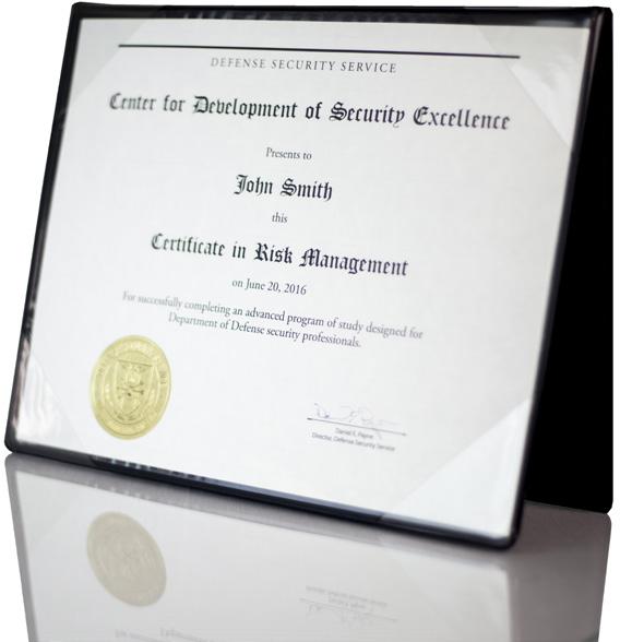 EDUCATION CERTIFICATES AWARDED During the FY, CDSE awarded 38 Education Certificates to U.S. government civilian and U.S. military personnel from the Air Force, Army, Navy, the National Geospatial-Intelligence Agency, DSS, and other agencies.