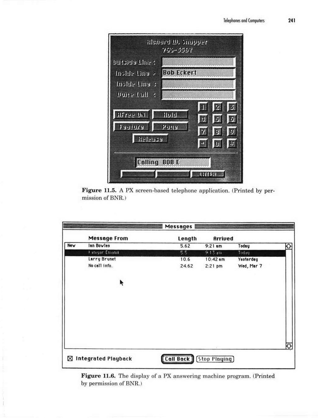 Telephons and lpulers 241 Figure 11.5. A PX screen-based telephone application. (Printed by permission of BNR.) Courtesy of Nortel Networks. Used with permission.