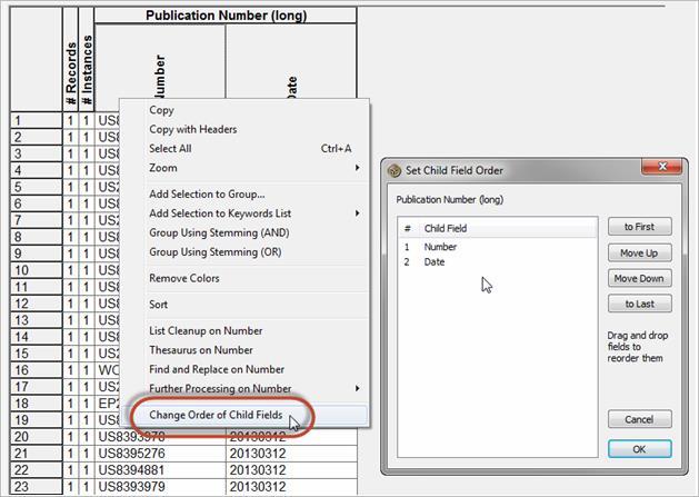 Changing the Order of Child Fields in the Parent Field/Table View The dialog to change the order of the Child Fields can be accessed using the Right-click Context menu in the Table View, as shown