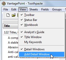 Any field can be viewed in the Detail Windows the selection is made from a drop-down menu at the top of each Detail Window.