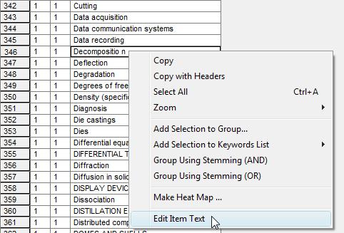 Edit item text You can change the text of an item in a List View by right-clicking the selected item and choosing Edit Item Text.