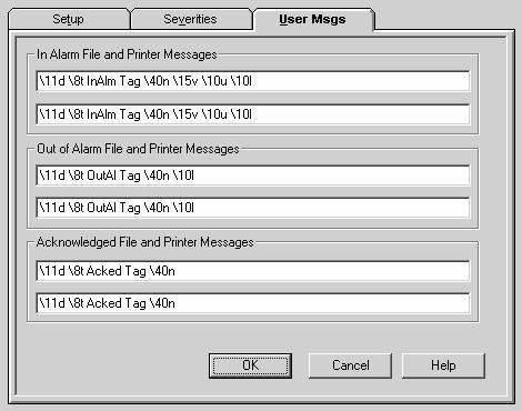 6-6 User Messages When an alarm is generated, a message will be sent to the log file, and/or a printer (if configured). Configure a default user message for all alarms here.