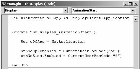 13-16 Add code to set the variable (odcapp) to your particular Display Client Application, and to enable or disable the pushbuttons based on who is logged in.