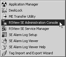 14-8 RSView SE Administration Console The RSView Administration Console is a license-free editing client for making small changes to an existing application.