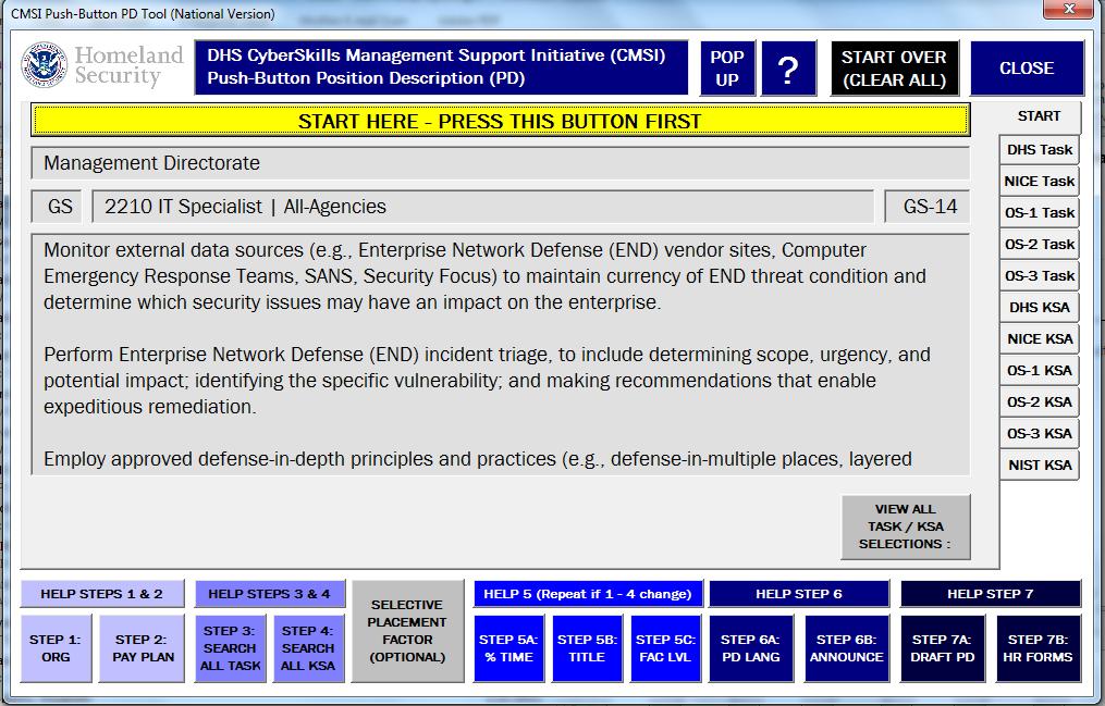 DHS PushButton PD Tool Generates Cyber and non-cyber federal employee Position Description (PD) drafts Pre-loaded with Task and KSA language Automatically