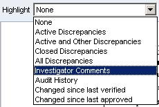 To view a comment: On an open ecrf, select the Investigator Comment Highlight, from the drop-down list in the top left corner of the ecrf.