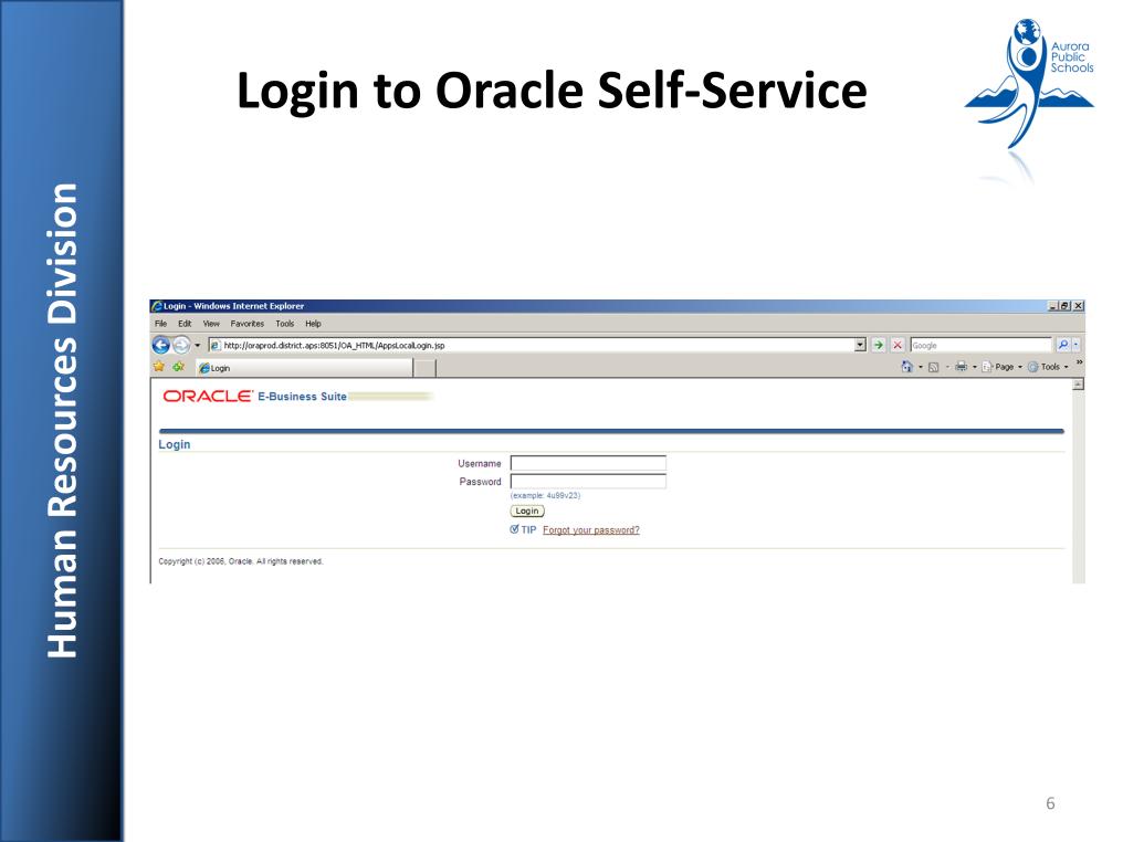 To Access Oracle: Access Oracle at: http://oraprod.district.aps:8051/oa_html/appslocallogin.