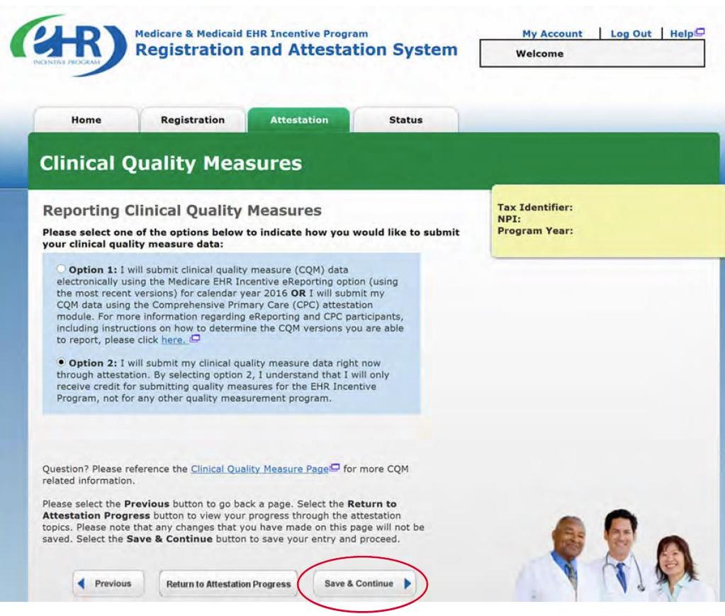 On the Clinical Quality Measure homepage, the user must select between 2 options before moving forward If you choose Option 1, you must electronically report using the Medicare EHR Incentive