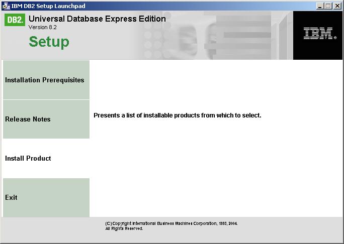 Part 2 - Installing DB2 v8.2 Express Edition Note: You cannot use ghosting or disk imaging to install this software.
