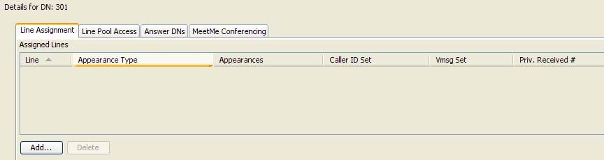 DN records panes Line Assignment tabbed pane - Assigned LInes table Telephone line assignments fields Attribute Values Description Line <read-only> These are the lines on which this telephone can