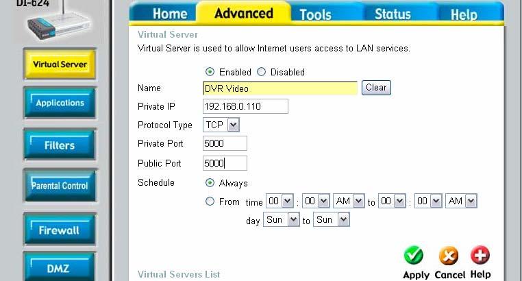 CHAP 2. INSTALLATION 4.3.3 Virtual Server Setting You should register your DVR as a virtual server to Router. Please type in the private IP address of DVR to IP address field. (e.g. 192.168.0.