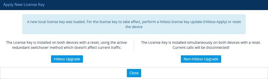 Mediant VE SBC To install a License Key file for HA through Web interface: 1. Open the License Key page (Setup menu > Administration tab > Maintenance folder > License Key). 2.