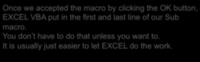 45 Once we accepted the macro by clicking the OK button, EXCEL VBA