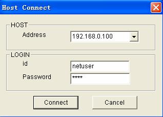2.2 Connection (1) Click connect icon in the main window of the Net Client to enter the connection setup menu. (2) Input Address & ID / Password.
