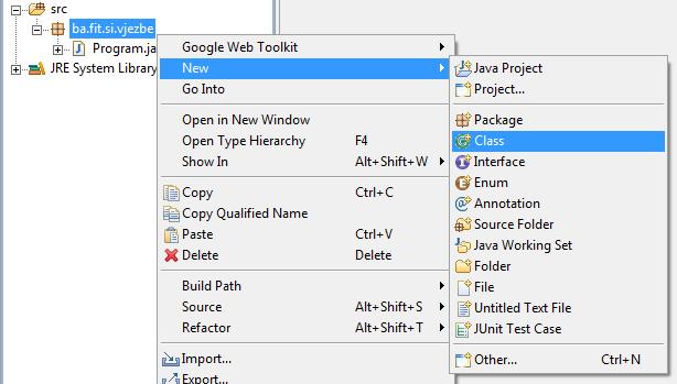 d) U folder src dodajte novi package-folder sa nazivom "si.vjezbe" Otvorite menij na src folderu pomoću miša (desni klik) i odaberite New -> Package e) U package "si.