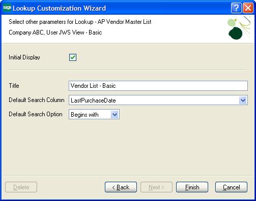 Using the Lookup's Advanced Features In the Default Search Column field, select a default field to appear in the Search field in the lookup window.