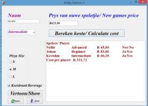 2 Button [Bereken koste/ Calculate cost] (7) Determine the amount that each player has to pay. Format the amount as currency 1.