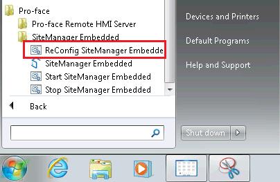 From the Start menu, click on All Programs > Pro-face > SiteManager Embedded > ReConfig
