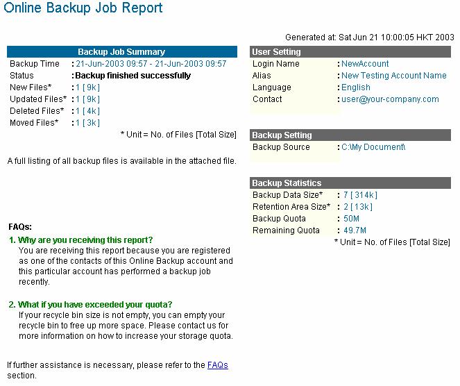 7 Email Reports Backup Island keeps you informed with the status of your backup activities automatically via email.