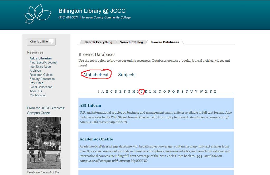 Step 7: Using JSTOR The JSTOR database gives links to scholarly articles on a multitude of topics
